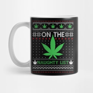 On the Naughty List weed christmas Mug